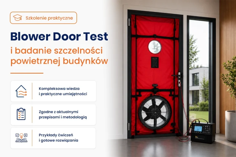 Szkolenie Blower Door Test i badanie szczelności powietrznej budynk&oacute;w