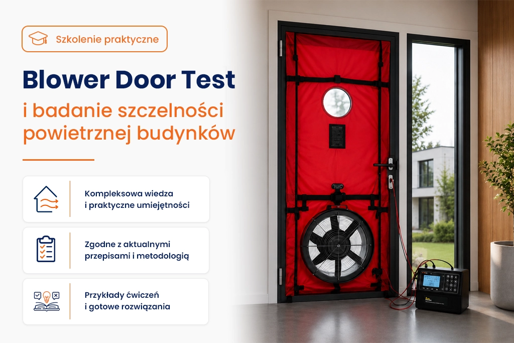 Szkolenie Blower Door Test i badanie szczelności powietrznej budynków